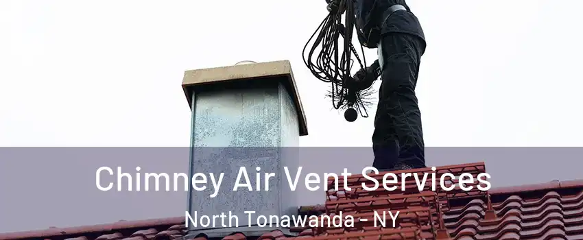  Chimney Air Vent Services North Tonawanda - NY