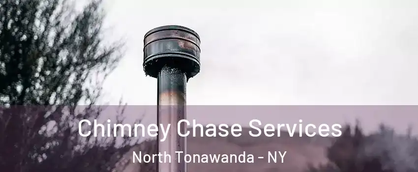  Chimney Chase Services North Tonawanda - NY