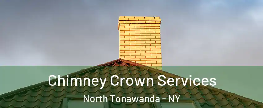 Chimney Crown Services North Tonawanda - NY