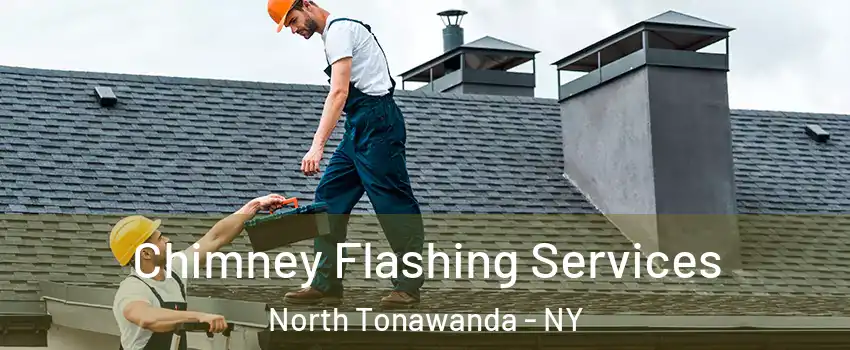  Chimney Flashing Services North Tonawanda - NY