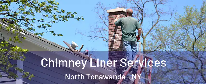  Chimney Liner Services North Tonawanda - NY