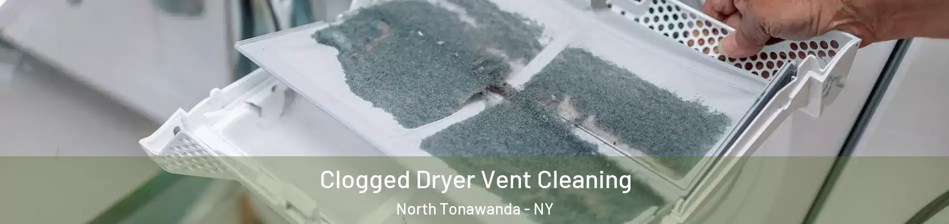  Clogged Dryer Vent Cleaning North Tonawanda - NY
