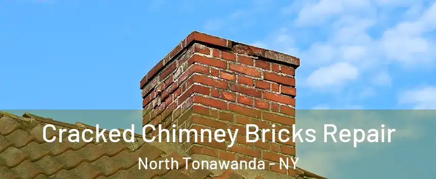  Cracked Chimney Bricks Repair North Tonawanda - NY