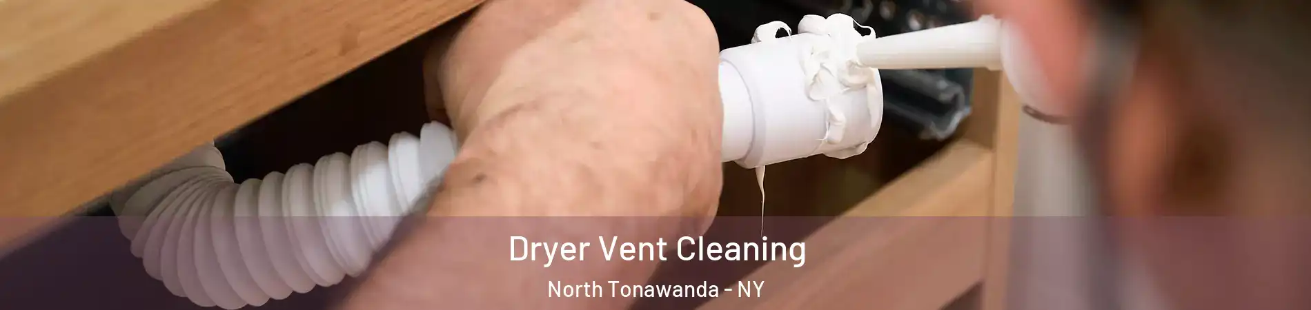  Dryer Vent Cleaning North Tonawanda - NY