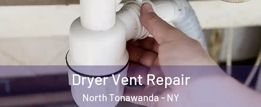  Dryer Vent Repair North Tonawanda - NY