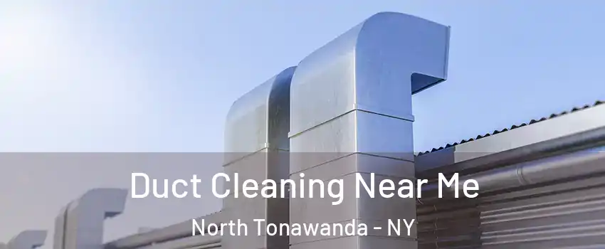  Duct Cleaning Near Me North Tonawanda - NY