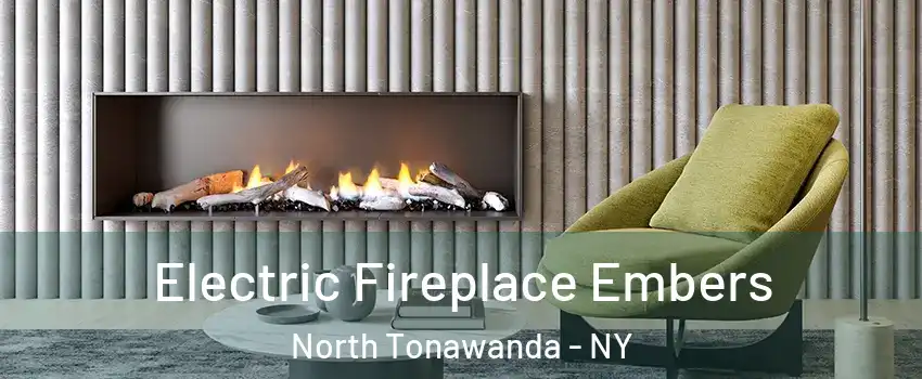  Electric Fireplace Embers North Tonawanda - NY