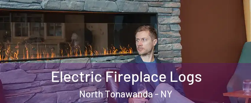 Electric Fireplace Logs North Tonawanda - NY