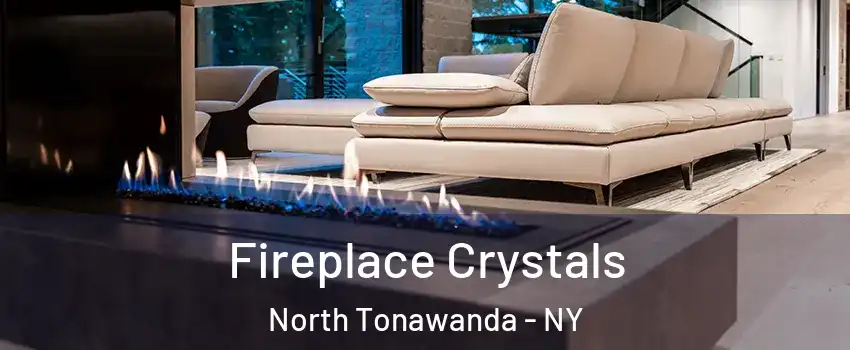  Fireplace Crystals North Tonawanda - NY