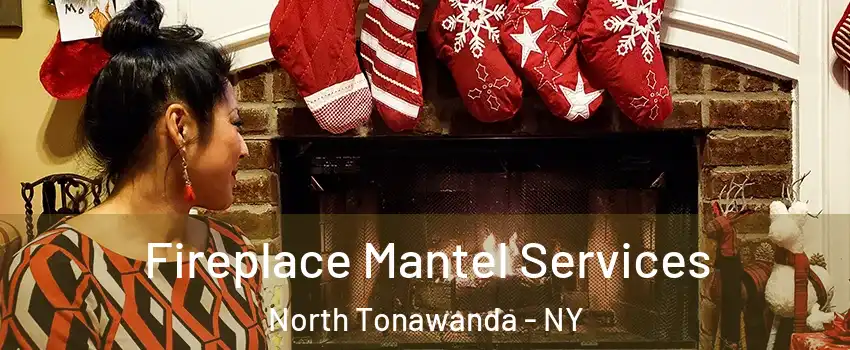  Fireplace Mantel Services North Tonawanda - NY