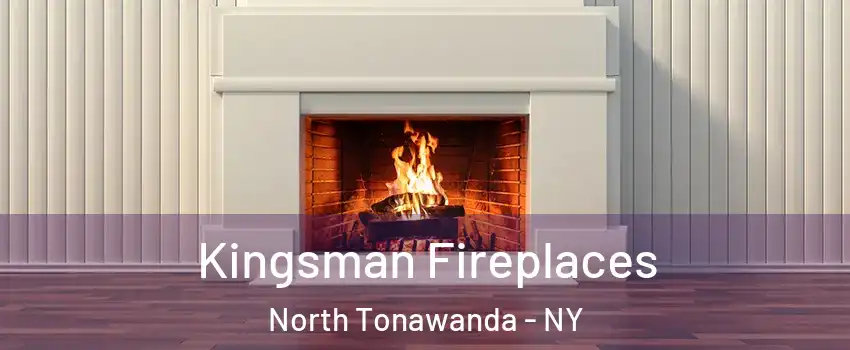 Kingsman Fireplaces North Tonawanda - NY