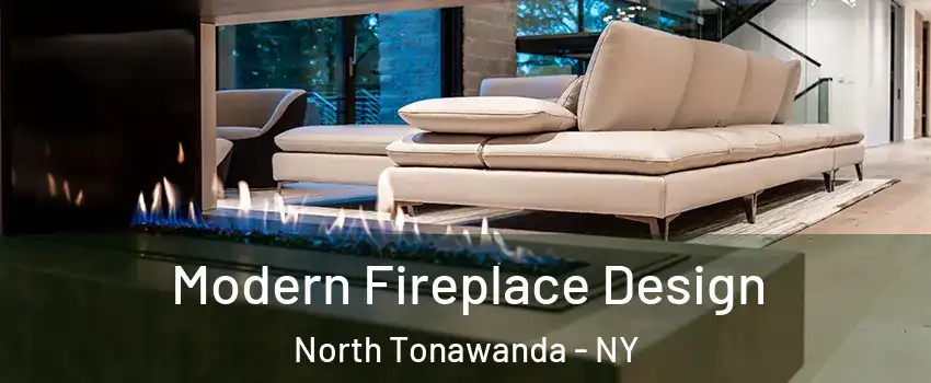  Modern Fireplace Design North Tonawanda - NY