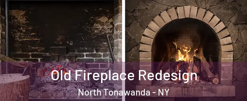  Old Fireplace Redesign North Tonawanda - NY