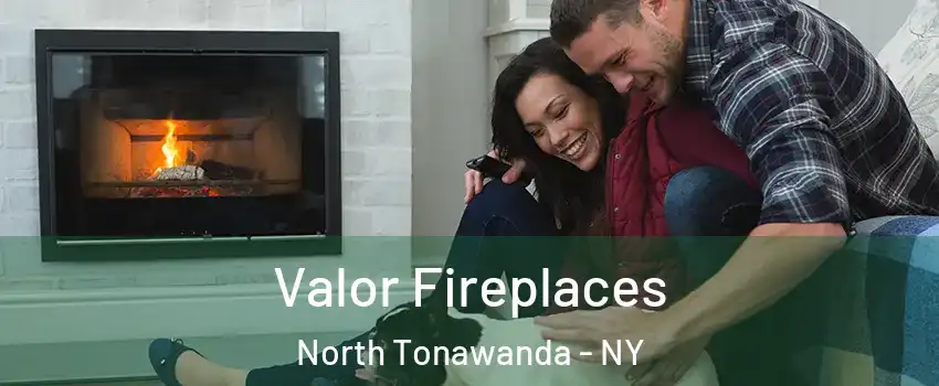  Valor Fireplaces North Tonawanda - NY