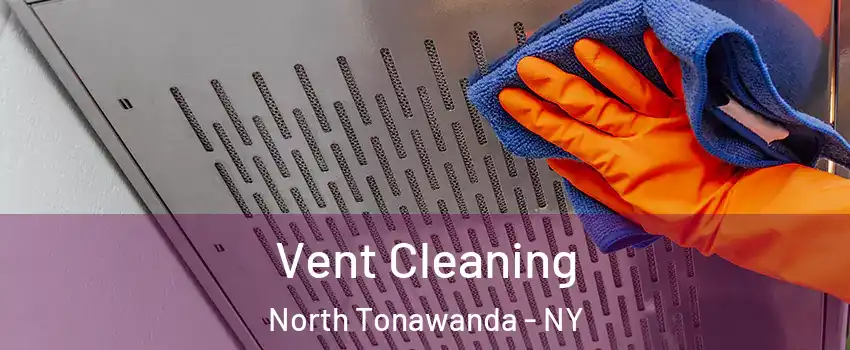  Vent Cleaning North Tonawanda - NY