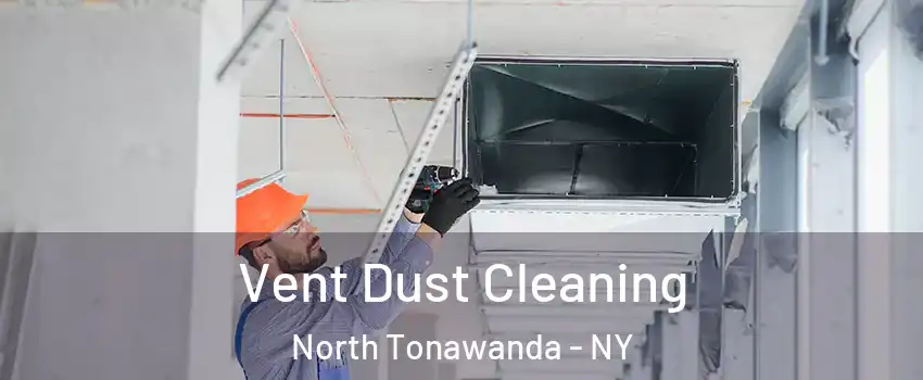  Vent Dust Cleaning North Tonawanda - NY