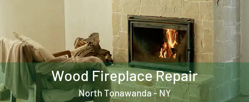  Wood Fireplace Repair North Tonawanda - NY